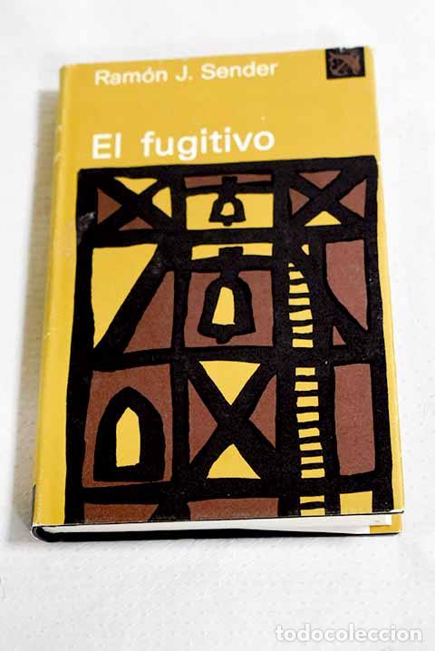 Libros: El fugitivo: Sender, Ram&oacute;n J..- Sender, Ram&oacute;n J.