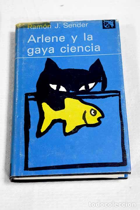 Livros em segunda m&atilde;o: Arlene y la gaya ciencia.- Sender, Ram&oacute;n J.