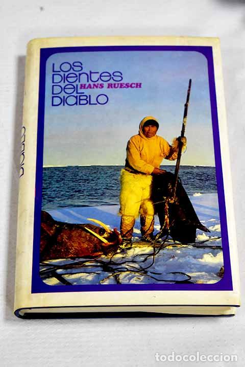 Livros em segunda m&atilde;o: Los dientes del diablo.- Ruesch, Hans