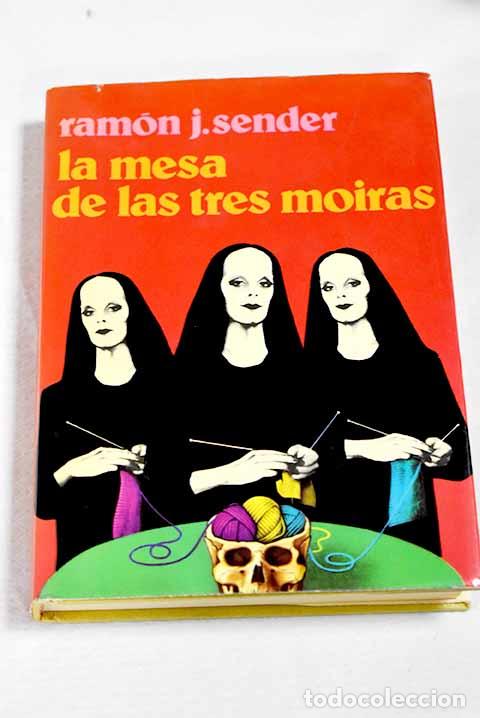 Livros em segunda m&atilde;o: La mesa de las tres moiras.- Sender, Ram&oacute;n J.