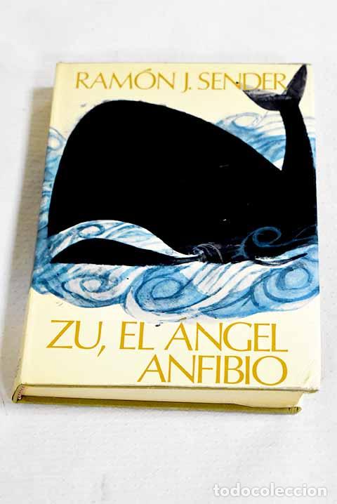 Livros em segunda m&atilde;o: Zu, el &aacute;ngel anfibio.- Sender, Ram&oacute;n J.