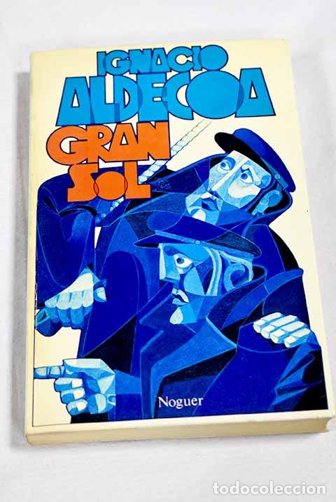 B&uuml;cher: Gran Sol: Aldecoa, Ignacio.- Aldecoa, Ignacio