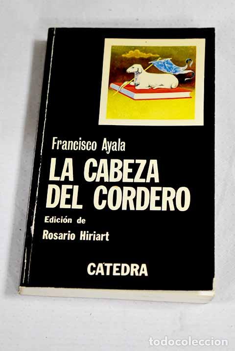 B&uuml;cher: La cabeza del cordero.- Ayala, Francisco