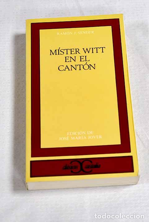 B&uuml;cher: M&iacute;ster Witt en el cant&oacute;n.- Sender, Ram&oacute;n J.
