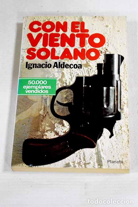 B&uuml;cher: Con el viento solano.- Aldecoa, Ignacio