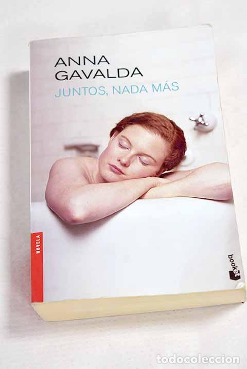 Libri di seconda mano: Juntos, nada m&aacute;s: Gavalda, Anna.- Gavalda, Anna
