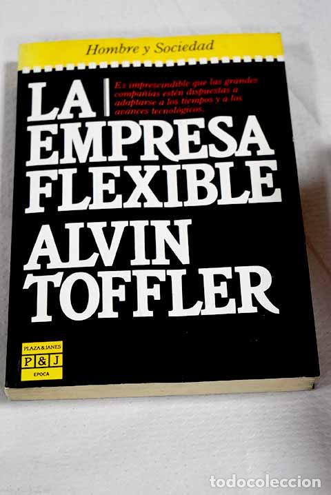 Libri di seconda mano: La empresa flexible: Toffler, Alvin.- Toffler, Alvin