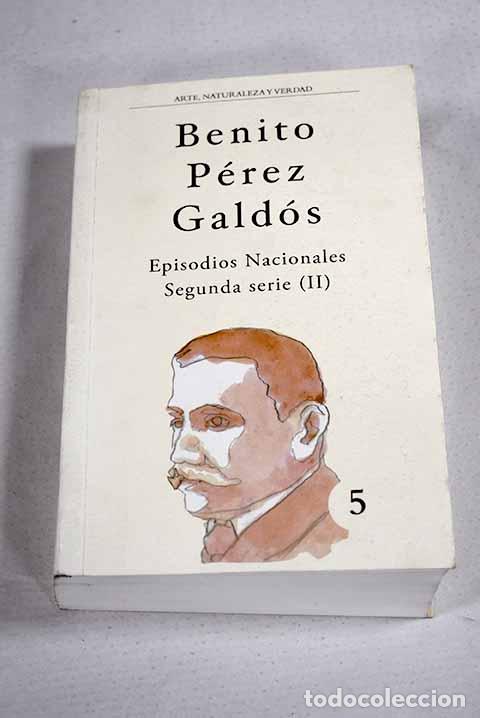 Libri di seconda mano: Episodios nacionales, segunda serie, tomo II.- P&eacute;rez Gald&oacute;s, Benito