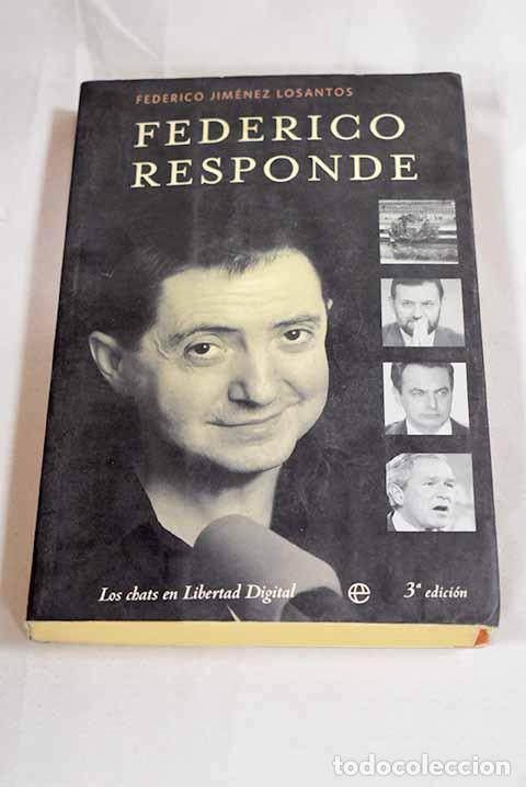 Libri di seconda mano: Federico responde: los chats en Libertad Digital.- Jim&eacute;nez Losantos, Federico