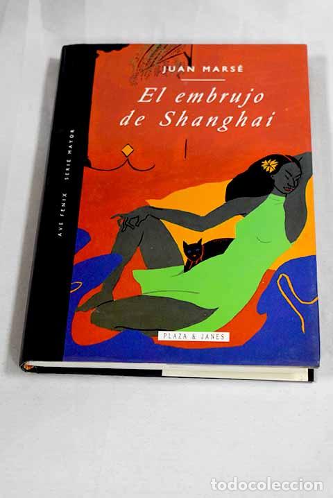 Livros em segunda m&atilde;o: El embrujo de Shanghai.- Mars&eacute;, Juan