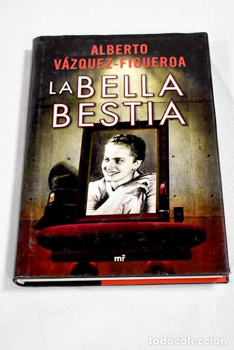 Livros em segunda m&atilde;o: La bella bestia: V&aacute;zquez-Figueroa, Alberto.- V&aacute;zquez-Figueroa, Alberto