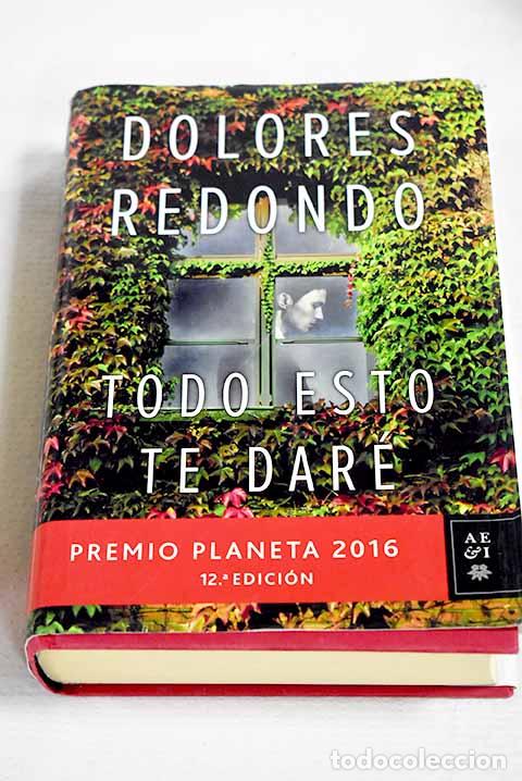 B&uuml;cher: Todo esto te dar&eacute;: Redondo, Dolores.- Redondo, Dolores