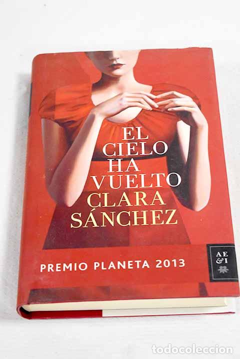 B&uuml;cher: El cielo ha vuelto: S&aacute;nchez, Clara.- S&aacute;nchez, Clara