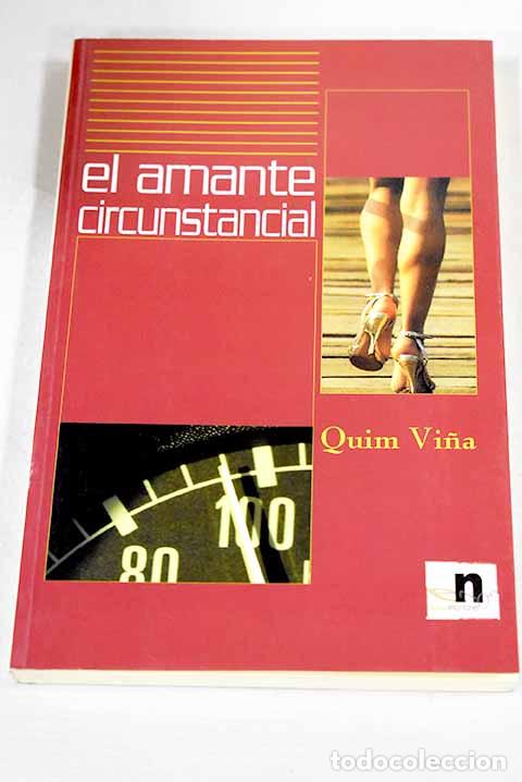 B&uuml;cher: El amante circunstancial.- Vi&ntilde;a, Quim