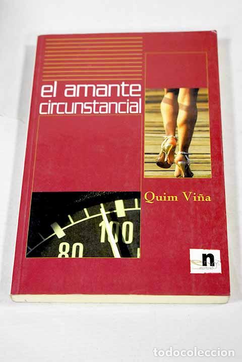 B&uuml;cher: El amante circunstancial.- Vi&ntilde;a, Quim