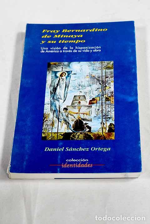Libros: Fray Bernardino y su tiempo.- Sanchez Ortega, Daniel