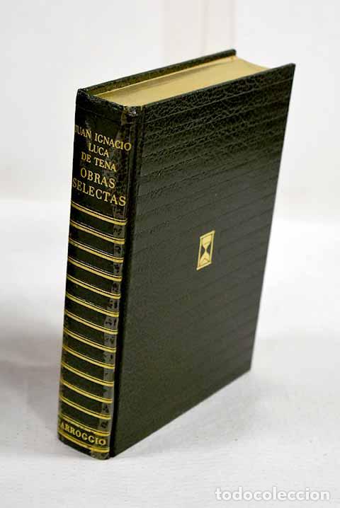 Libros: Obras selectas: Luca de Tena, Juan Ignacio.- Luca de Tena, Juan Ignacio