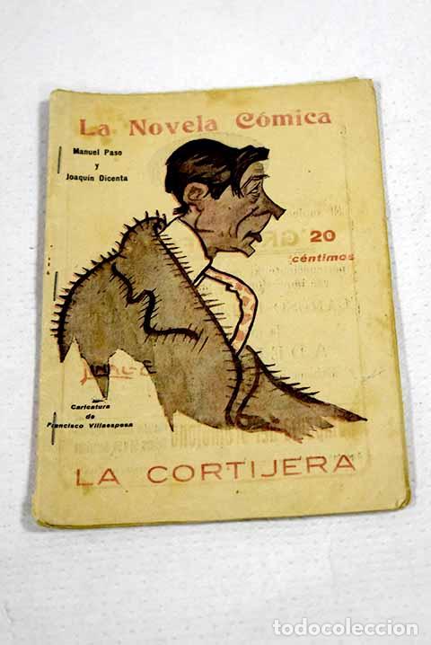 Libros: La cortijera: drama l&iacute;rico en tres actos y en verso.- Dicenta, Joaqu&iacute;n