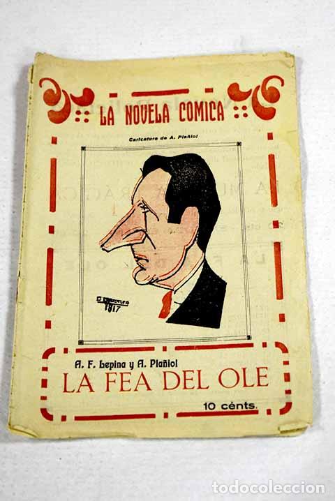 Libros: La fea del ol&eacute;: sainete l&iacute;rico en un acto.- Fern&aacute;ndez Lepina, Antonio