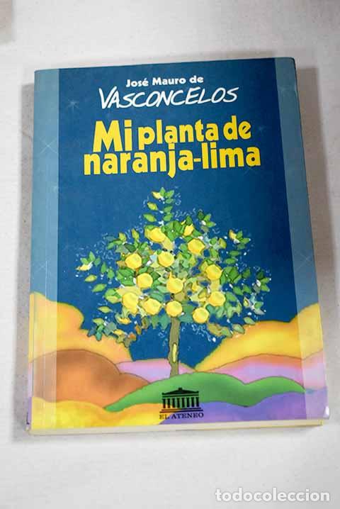 Libros: Mi planta de naranja-lima.- Vasconcelos, Jos&eacute; Mauro de