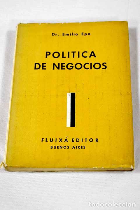 Libros: Pol&iacute;tica de negocios.- Epo, Emilio