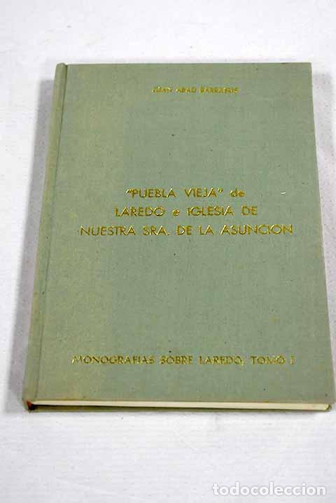 B&uuml;cher: Puebla Vieja de Laredo e Iglesia de Nuestra Sra. de la Asunci&oacute;n.- Abad Barras&uacute;s, Juan