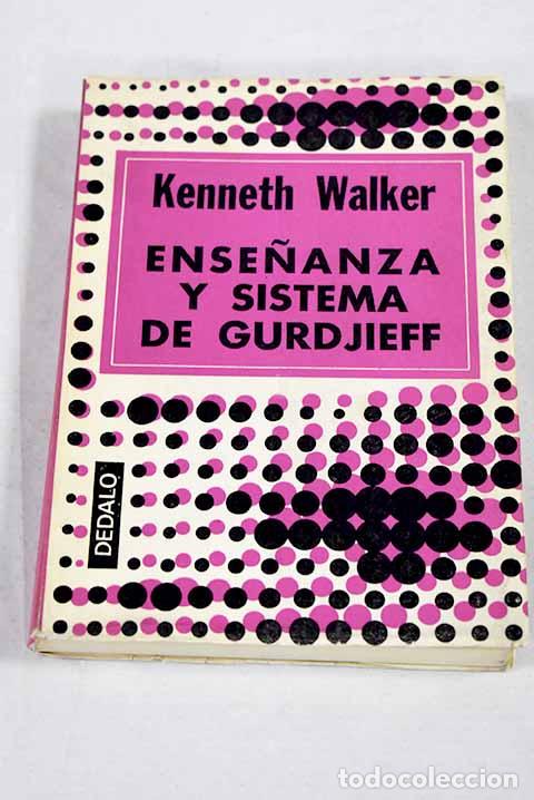 Libros: Ense&ntilde;anza y sistema de Gurdjieff.- Walker, Kenneth