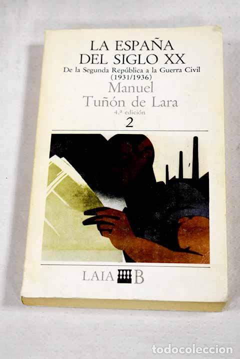 Livros em segunda m&atilde;o: La Espa&ntilde;a del siglo XX, tomo II.- Tu&ntilde;&oacute;n de Lara, Manuel