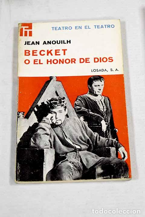 Livros em segunda m&atilde;o: Becket o el honor de Dios.- Anouilh, Jean