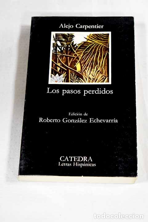 Livres: Los pasos perdidos: Carpentier, Alejo.- Carpentier, Alejo