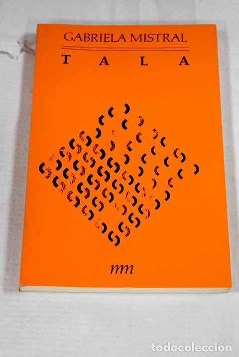 Livres: Tala: Mistral, Gabriela.- Mistral, Gabriela