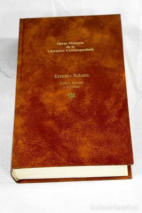 Livres: Sobre h&eacute;roes y tumbas.- Sabato, Ernesto