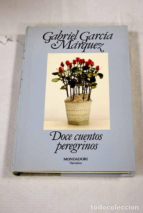 Livres: Doce cuentos peregrinos.- Garc&iacute;a M&aacute;rquez, Gabriel