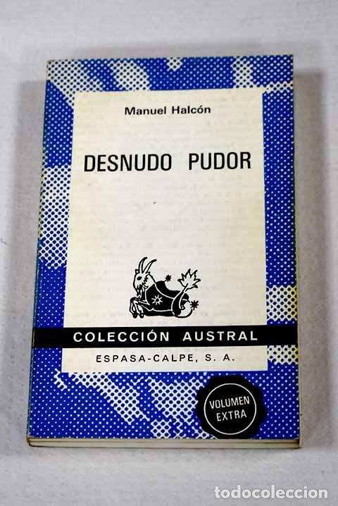 Libros: Desnudo pudor: Halc&oacute;n, Manuel.- Halc&oacute;n, Manuel