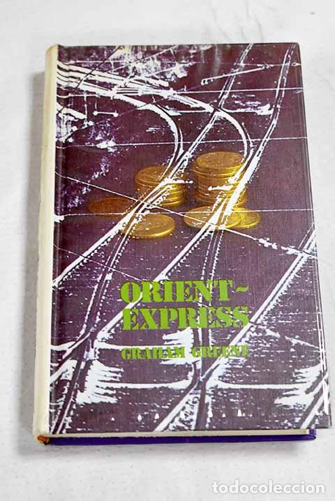 Libros: Orient Express: Greene, Graham.- Greene, Graham