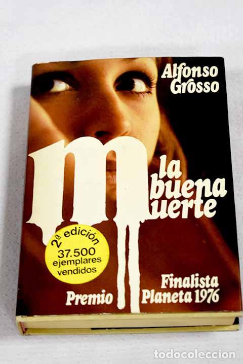 Libros: La buena muerte: Grosso, Alfonso.- Grosso, Alfonso
