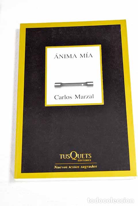 Libros: &Aacute;nima m&iacute;a: Marzal, Carlos.- Marzal, Carlos