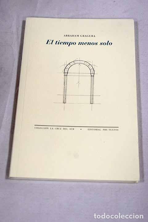 Libros: El tiempo menos solo.- Gragera, Abraham