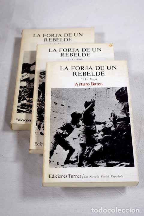 Libros: La forja de un rebelde.- Barea, Arturo