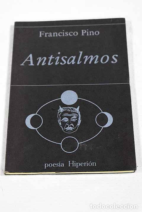 Libros: Antisalmos: Pino, Francisco.- Pino, Francisco