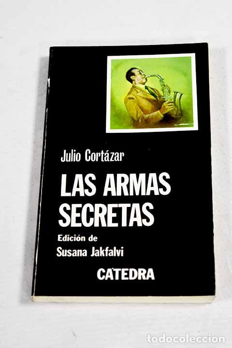 Libros: Las armas secretas: Cort&aacute;zar, Julio.- Cort&aacute;zar, Julio
