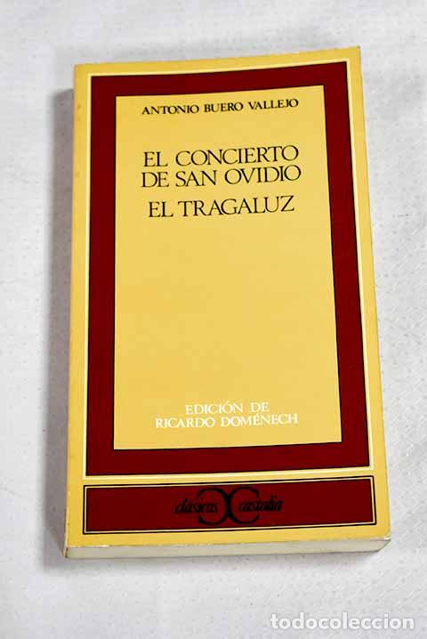 Libros: El concierto de San Ovidio ; El tragaluz.- Buero Vallejo, Antonio