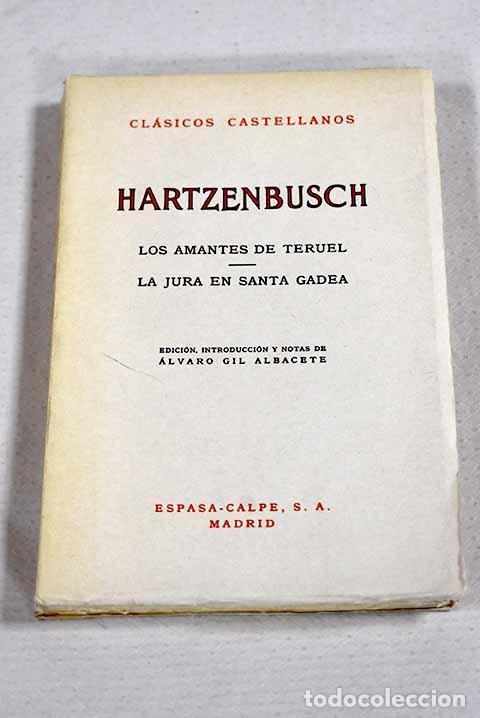 Libros: Los amantes de Teruel ; La jura en Santa Gadea.- Hartzenbusch, Juan Eugenio