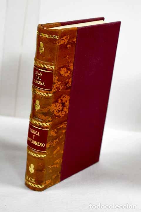 Libros: Poes&iacute;a l&iacute;rica ; Cancionero musical.- Encina, Juan del
