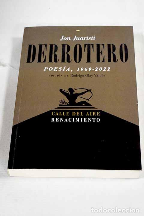 Libros: Derrotero: poes&iacute;a, 1969-2022.- Juaristi, Jon