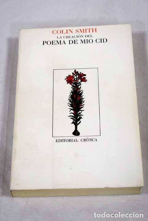 B&uuml;cher: La creaci&oacute;n del Poema de Mio Cid .- Smith, Colin