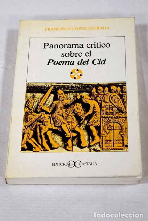 Libros: Panorama cr&iacute;tico sobre el Poema del Cid.- L&oacute;pez Estrada, Francisco