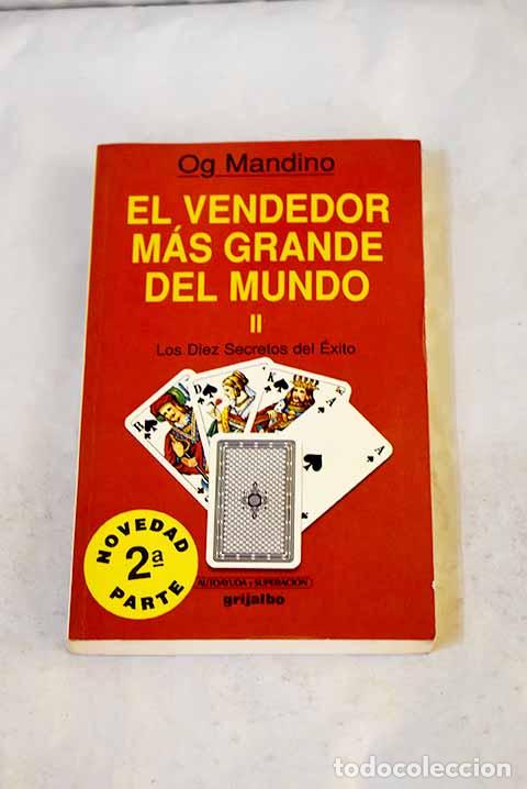 Libros: El vendedor m&aacute;s grande del mundo II: los diez secretos del &eacute;xito.- Mandino, Og