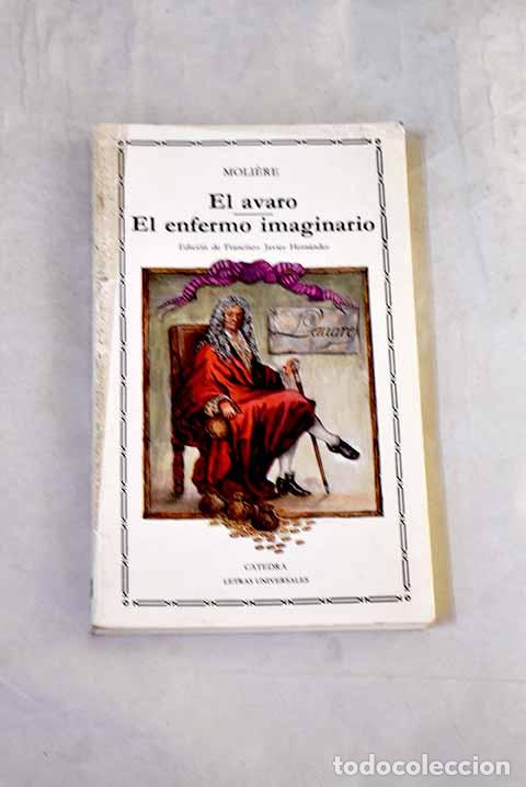 Libros: El avaro; El enfermo imaginario.- Moliere