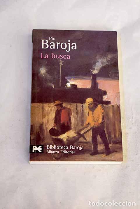 Libros: La busca: Baroja, P&iacute;o.- Baroja, P&iacute;o